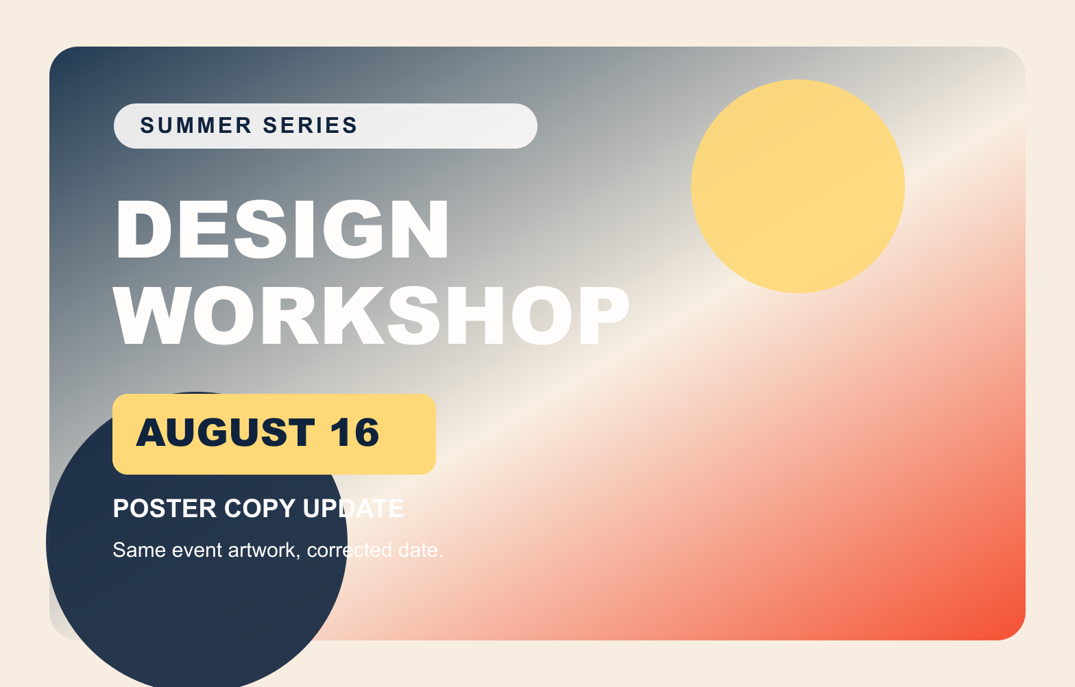 Event workshop poster with its date changed, Updated poster: AUGUST 16